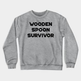 Wooden Spoon Survivor Funny Crewneck Sweatshirt